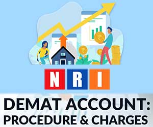 NRI Demat Account - Online Opening Procedure, Charges, Rules
